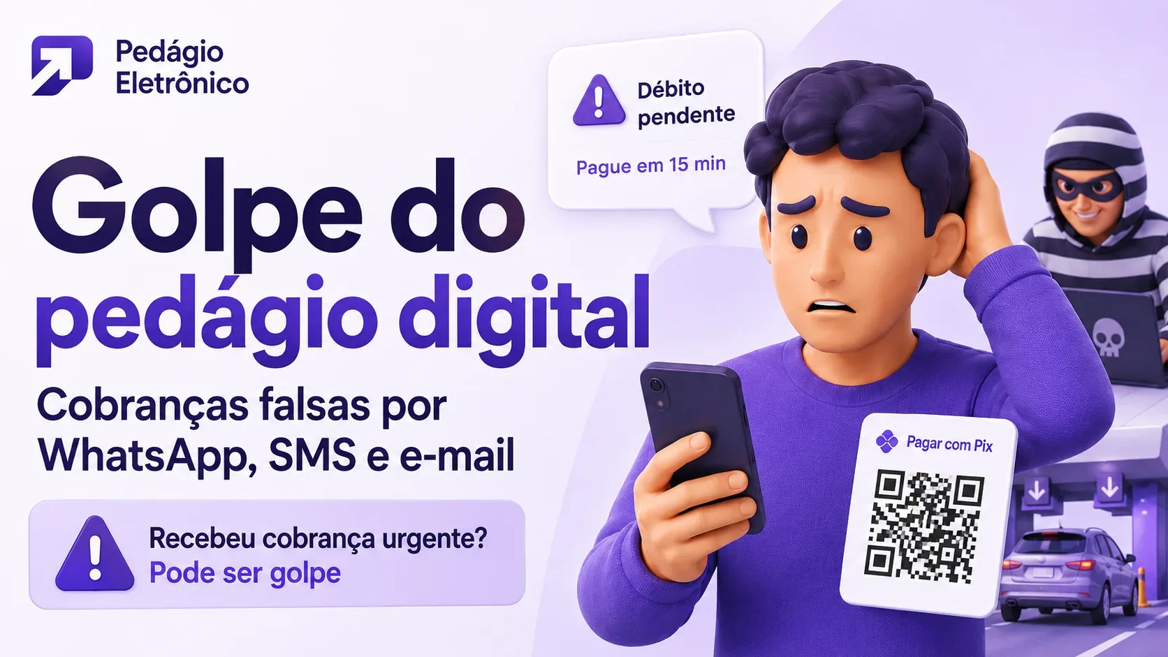 Golpe do pedágio digital: cobranças falsas por WhatsApp, SMS e e-mail. Recebeu cobrança urgente? Pode ser golpe